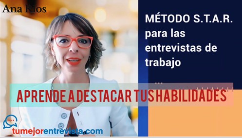 Método S.T.A.R.: Cómo destacar tus habilidades en tu próxima entrevista de trabajo